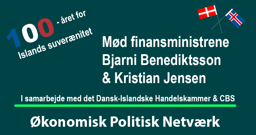 Centenary of Icelandic independence and sovereignty – meet the finance ministers Bjarni Benediktsson and Kristian Jensen, 27th of November 2018 at CBS